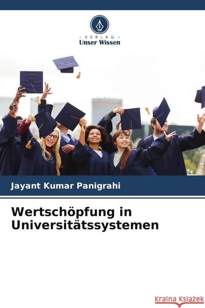 Wertschöpfung in Universitätssystemen Panigrahi, Jayant Kumar 9786205116838