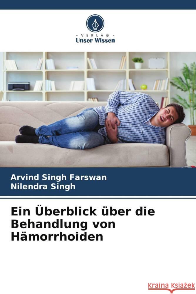 Ein Überblick über die Behandlung von Hämorrhoiden Farswan, Arvind Singh, Singh, Nilendra 9786205117903