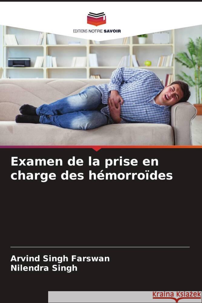 Examen de la prise en charge des hémorroïdes Farswan, Arvind Singh, Singh, Nilendra 9786205117927