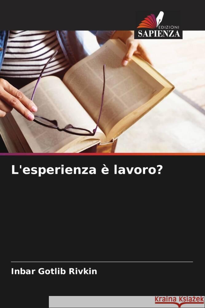 L'esperienza è lavoro? Gotlib Rivkin, Inbar 9786205119624