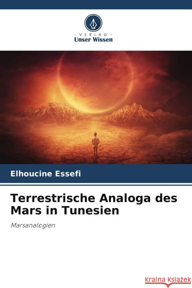 Terrestrische Analoga des Mars in Tunesien Essefi, Elhoucine 9786205120613