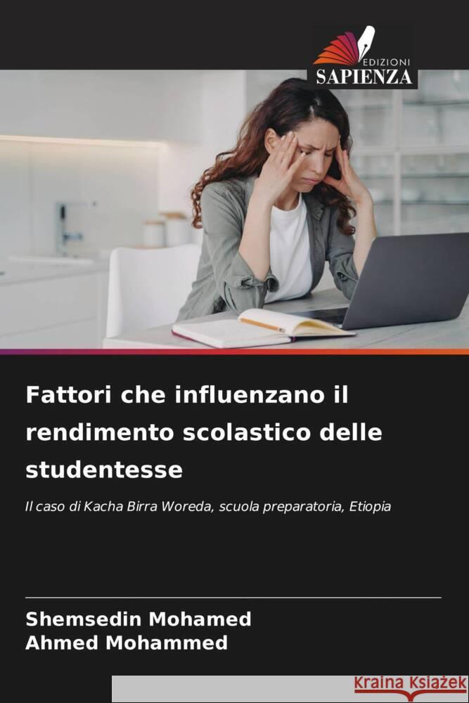 Fattori che influenzano il rendimento scolastico delle studentesse Mohamed, Shemsedin, Mohammed, Ahmed 9786205121078 Edizioni Sapienza