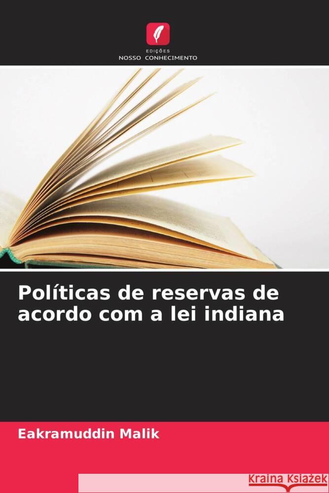 Políticas de reservas de acordo com a lei indiana Malik, Eakramuddin, Kumar, Vijay 9786205121382 Edições Nosso Conhecimento