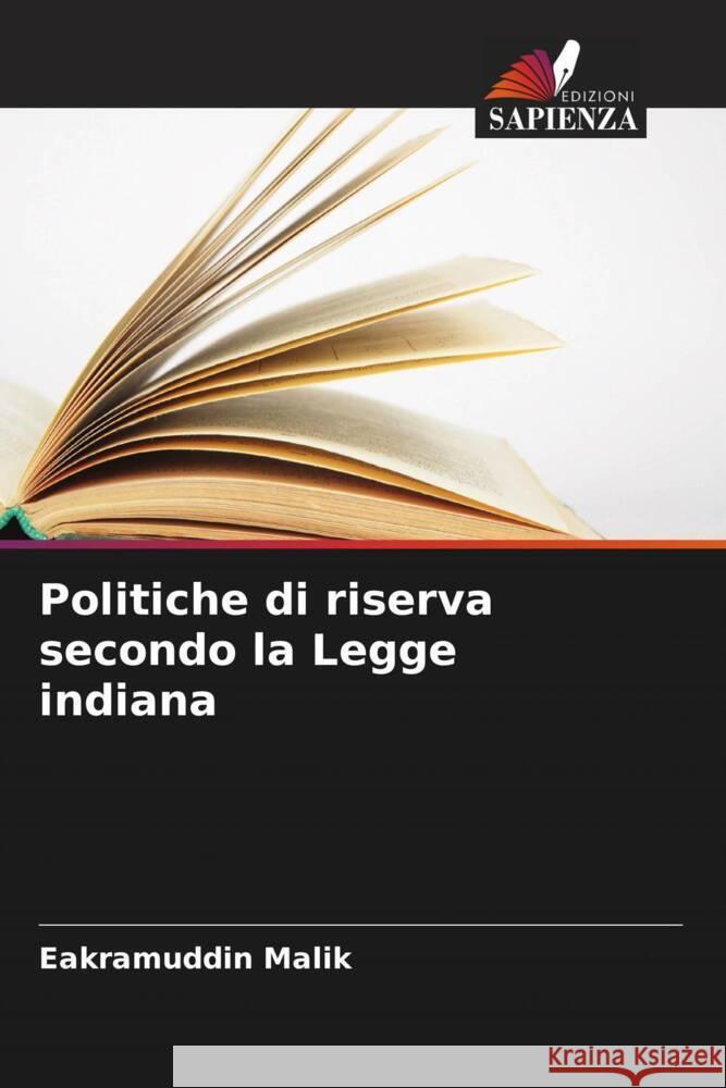 Politiche di riserva secondo la Legge indiana Malik, Eakramuddin 9786205121429 Edizioni Sapienza