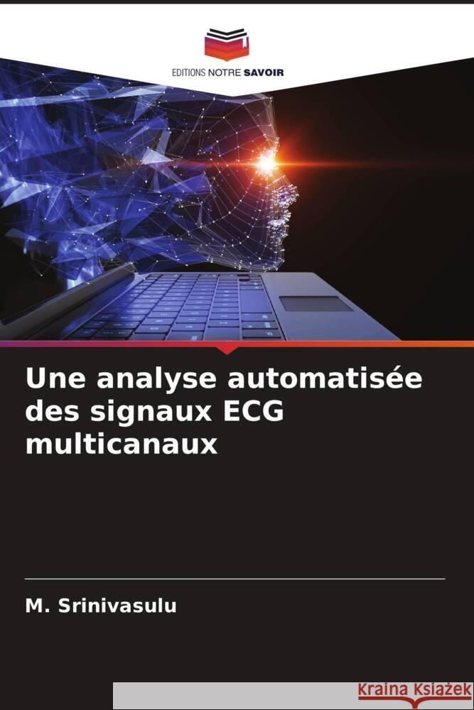 Une analyse automatisée des signaux ECG multicanaux Srinivasulu, M. 9786205122341