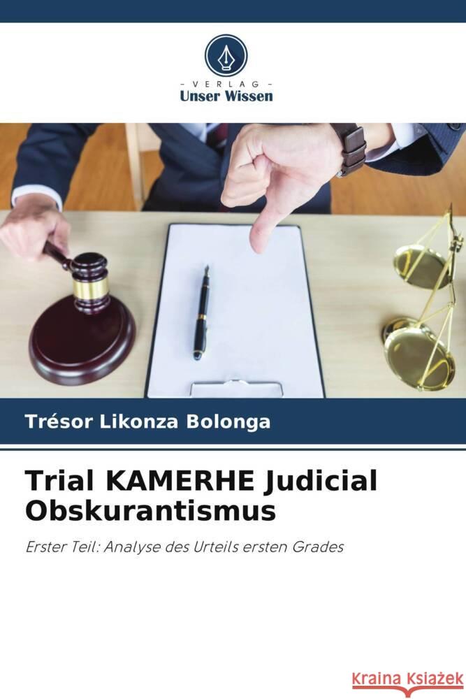 Trial KAMERHE Judicial Obskurantismus Likonza Bolonga, Trésor 9786205122754 Verlag Unser Wissen