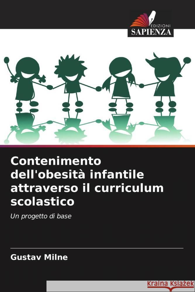 Contenimento dell'obesità infantile attraverso il curriculum scolastico Milne, Gustav 9786205123409