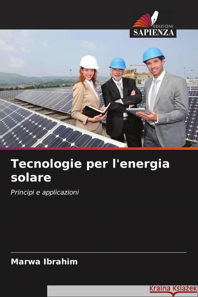 Tecnologie per l'energia solare Marwa Ibrahim Manu Ahuja 9786205124659 Edizioni Sapienza