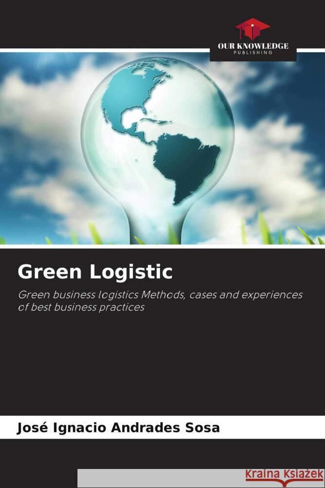 Green Logistic Andrades Sosa, José Ignacio 9786205124697
