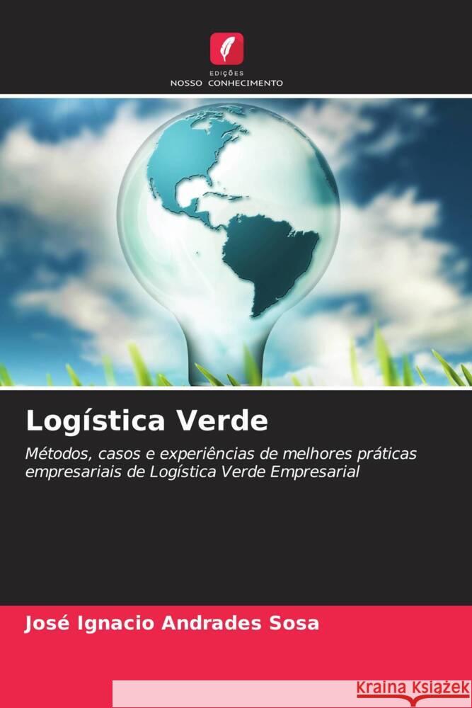 Logística Verde Andrades Sosa, José Ignacio 9786205124741