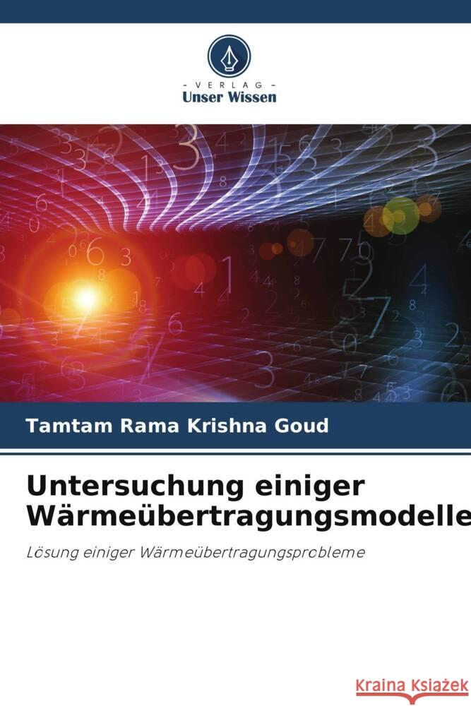 Untersuchung einiger Wärmeübertragungsmodelle Goud, Tamtam Rama Krishna 9786205126486