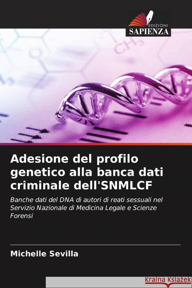 Adesione del profilo genetico alla banca dati criminale dell'SNMLCF Sevilla, Michelle 9786205126783