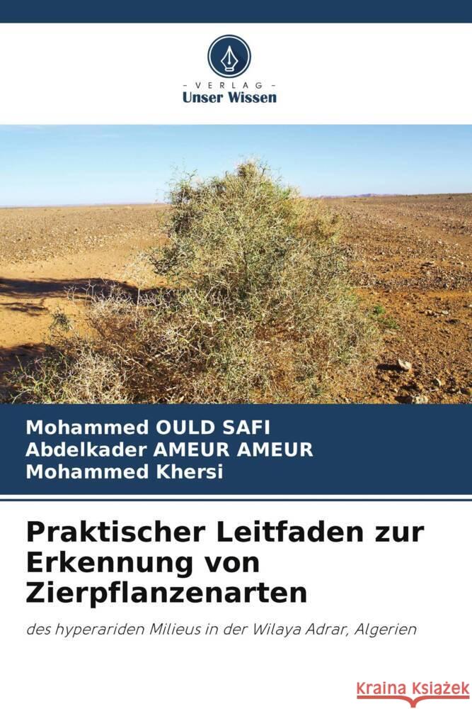 Praktischer Leitfaden zur Erkennung von Zierpflanzenarten OULD SAFI, Mohammed, AMEUR AMEUR, Abdelkader, KHERSI, Mohammed 9786205127100