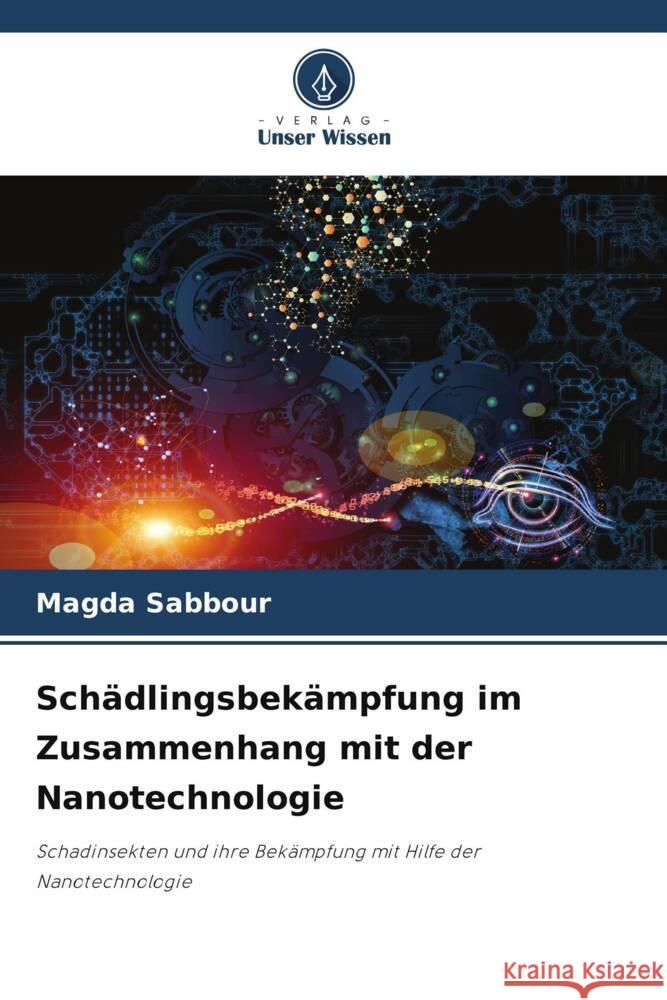 Schädlingsbekämpfung im Zusammenhang mit der Nanotechnologie Sabbour, Magda 9786205127339 Verlag Unser Wissen