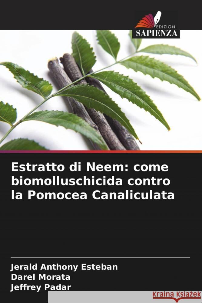 Estratto di Neem: come biomolluschicida contro la Pomocea Canaliculata Esteban, Jerald Anthony, Morata, Darel, Padar, Jeffrey 9786205127506