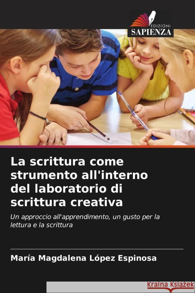 La scrittura come strumento all'interno del laboratorio di scrittura creativa López Espinosa, María Magdalena 9786205127582