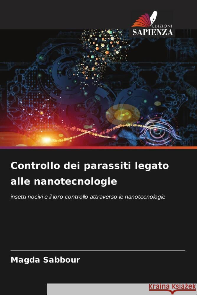 Controllo dei parassiti legato alle nanotecnologie Sabbour, Magda 9786205127612 Edizioni Sapienza