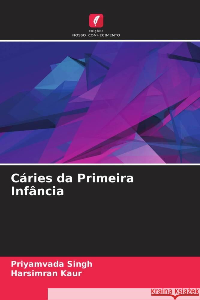 Cáries da Primeira Infância Singh, Priyamvada, Kaur, Harsimran 9786205128466 Edições Nosso Conhecimento