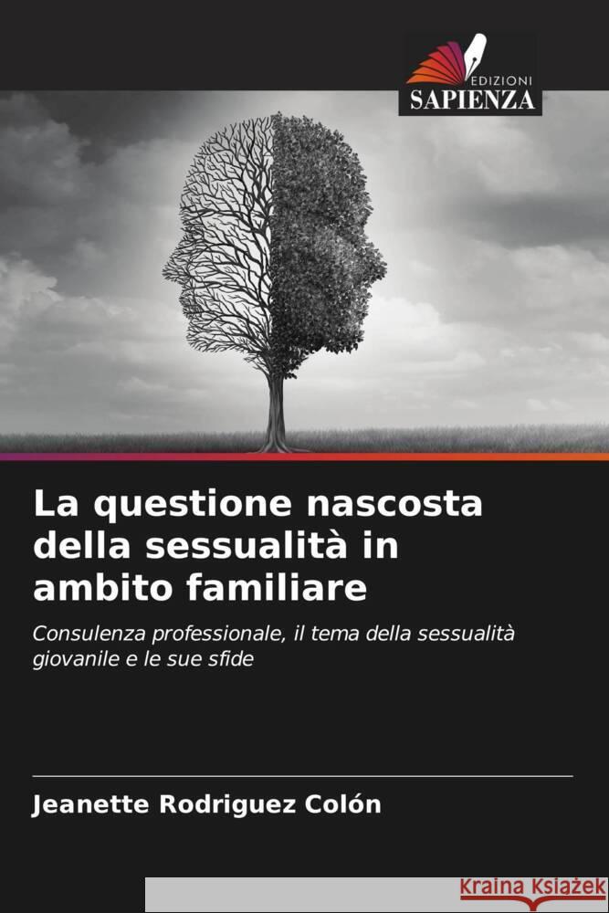 La questione nascosta della sessualità in ambito familiare Rodriguez Colón, Jeanette 9786205128695