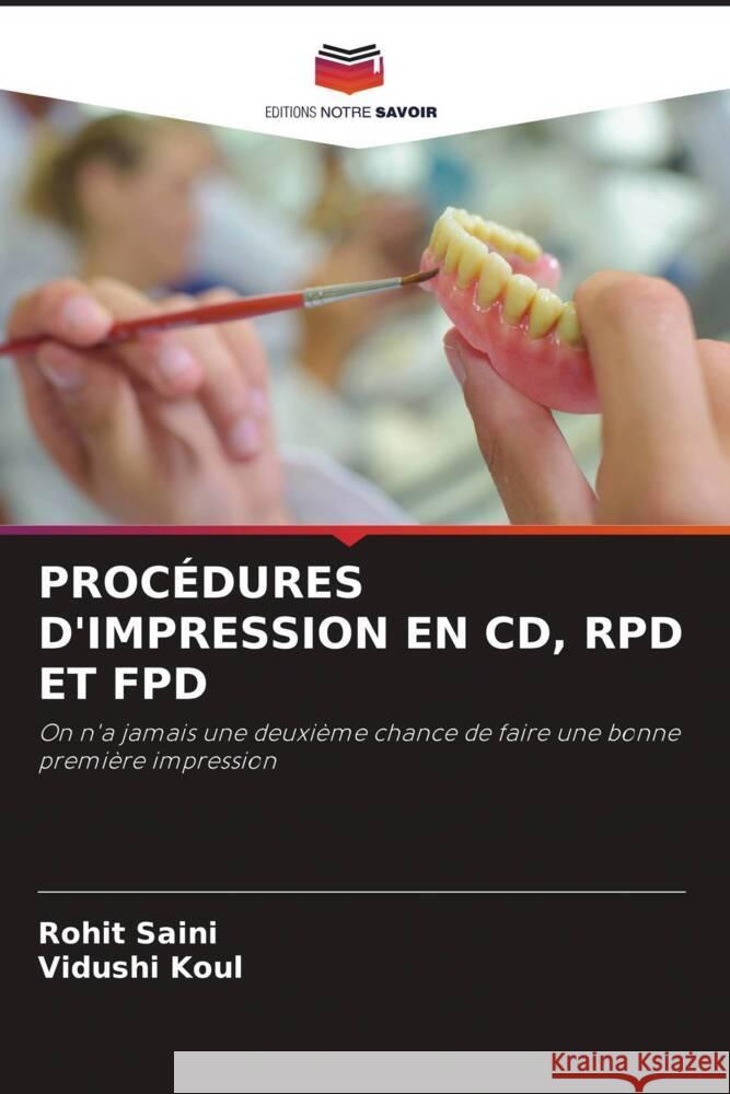 PROCÉDURES D'IMPRESSION EN CD, RPD ET FPD Saini, Rohit, Koul, Vidushi 9786205129326