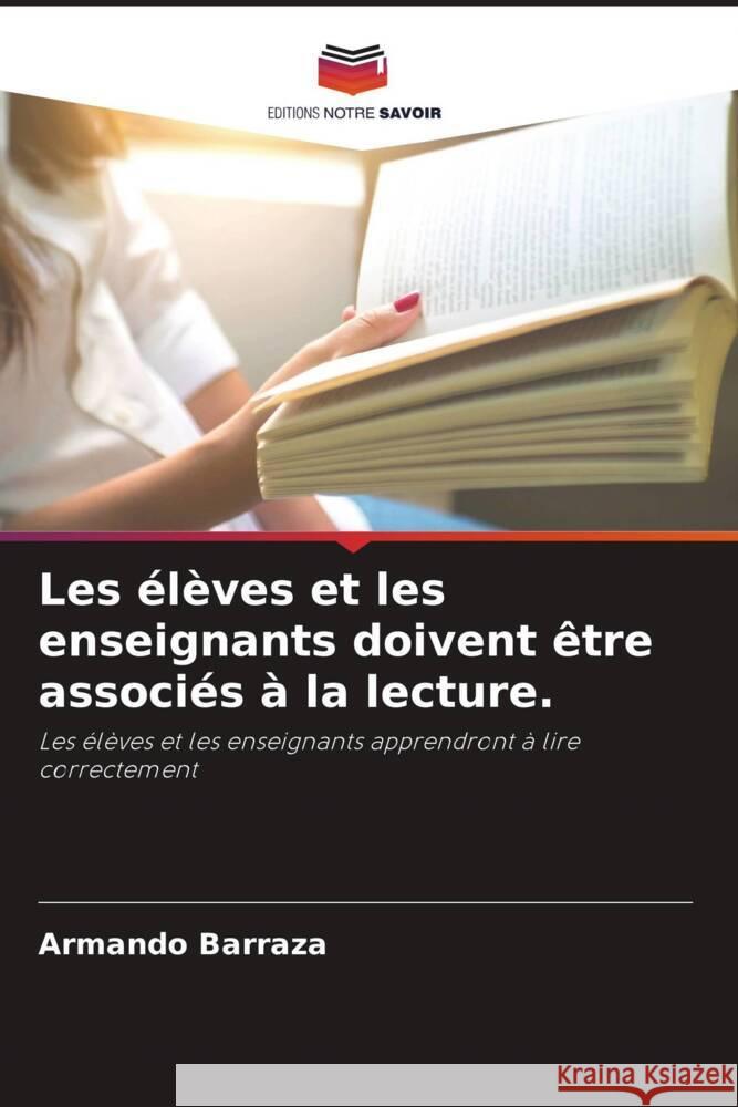 Les élèves et les enseignants doivent être associés à la lecture. Barraza, Armando 9786205130322