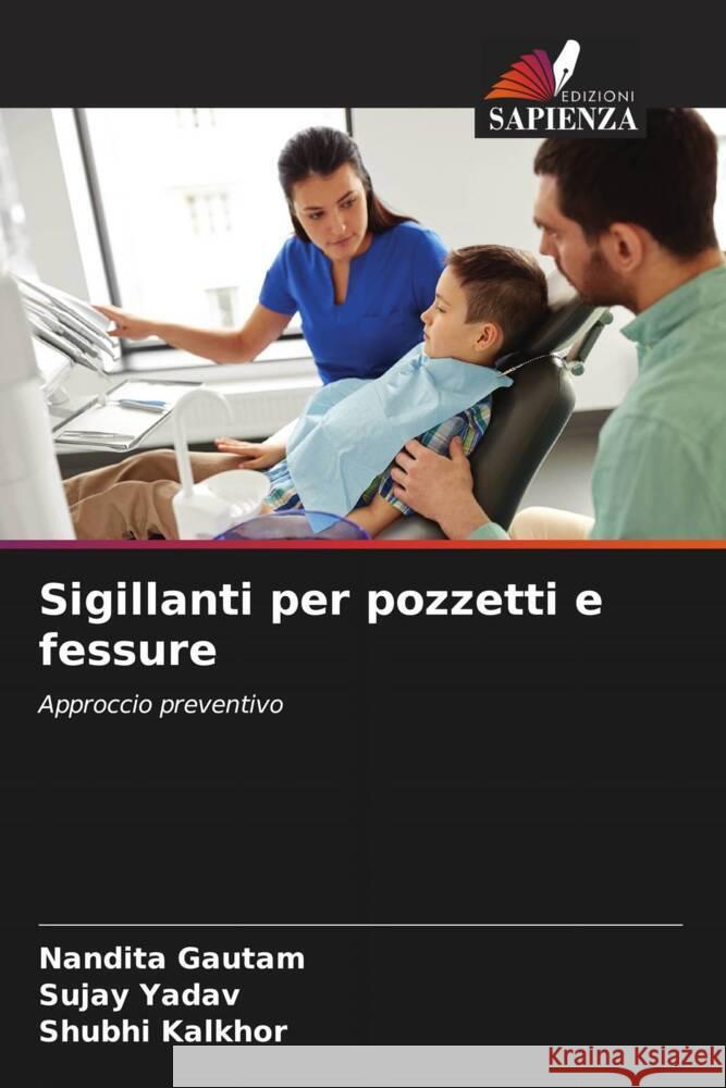 Sigillanti per pozzetti e fessure Gautam, Nandita, Yadav, Sujay, Kalkhor, Shubhi 9786205130742 Edizioni Sapienza