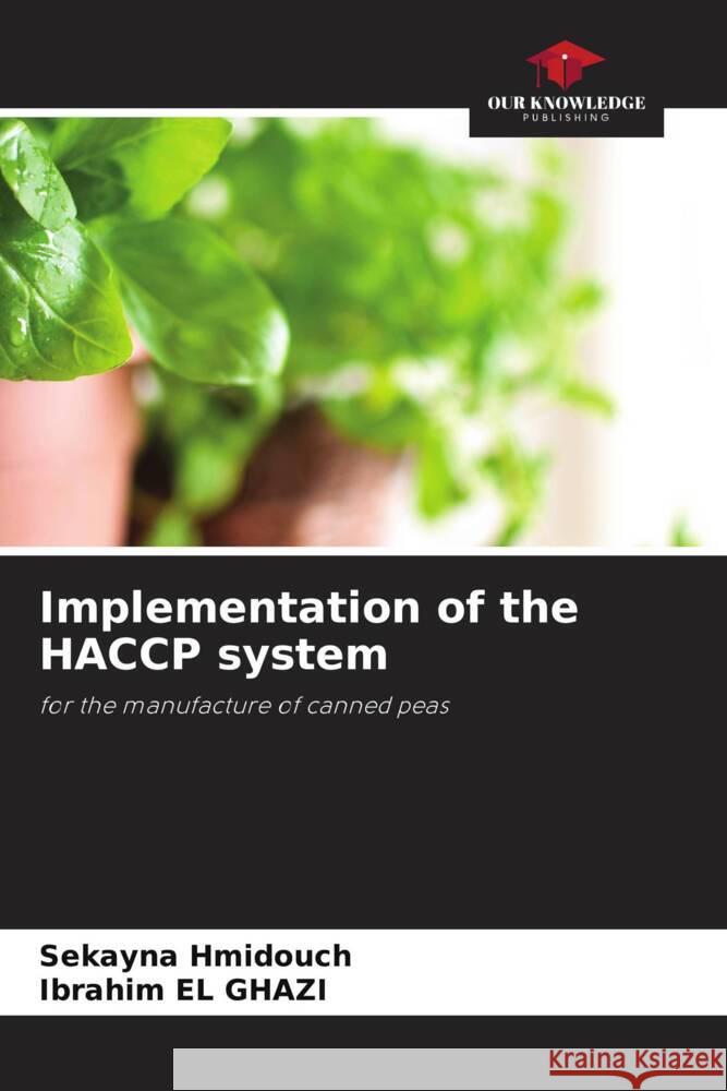 Implementation of the HACCP system Hmidouch, Sekayna, El Ghazi, Ibrahim 9786205131206