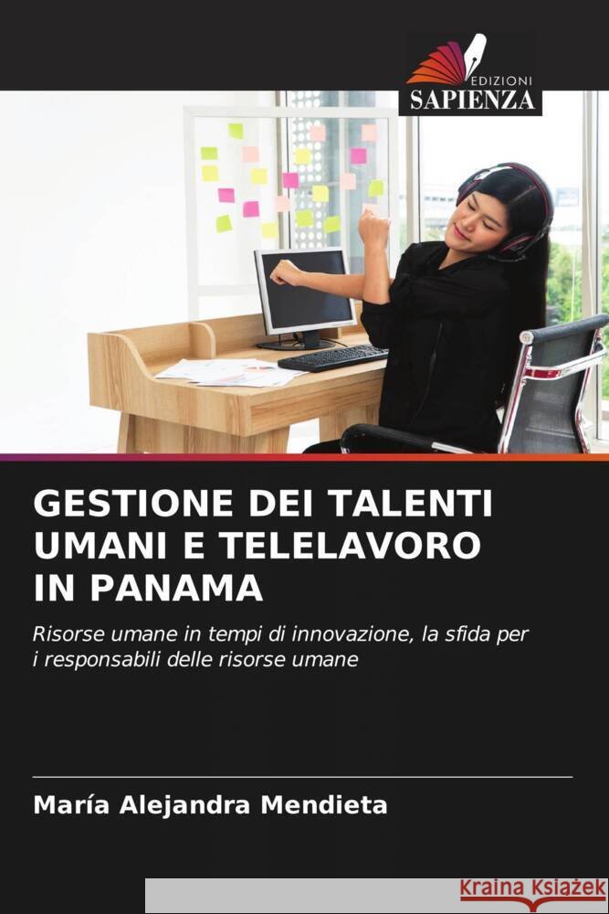 GESTIONE DEI TALENTI UMANI E TELELAVORO IN PANAMA Mendieta, María Alejandra 9786205131442