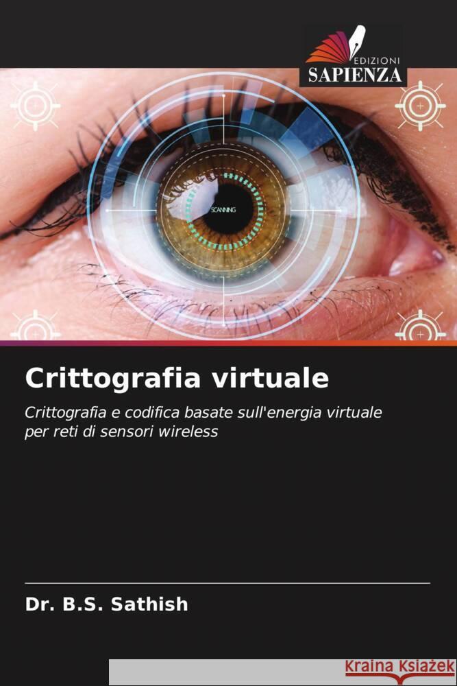 Crittografia virtuale B. S. Sathish Dola Sanjay 9786205133262 Edizioni Sapienza