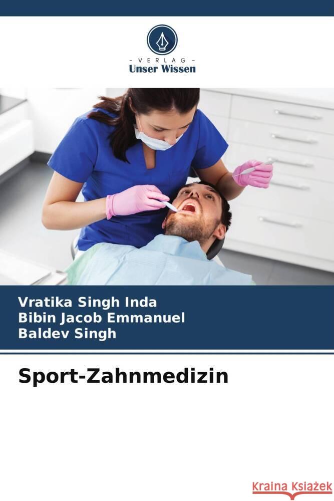 Sport-Zahnmedizin Inda, Vratika Singh, Emmanuel, Bibin Jacob, Singh, Baldev 9786205135099