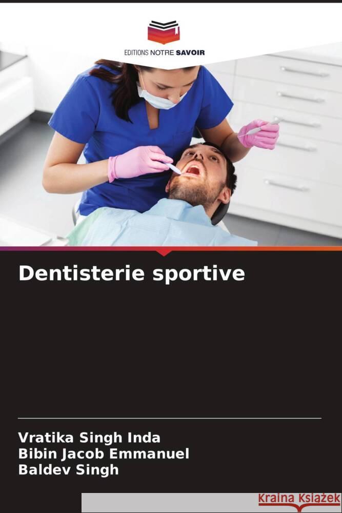 Dentisterie sportive Inda, Vratika Singh, Emmanuel, Bibin Jacob, Singh, Baldev 9786205135112