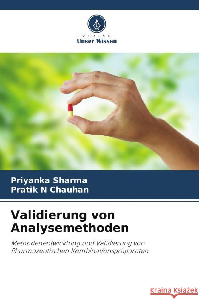 Validierung von Analysemethoden Sharma, Priyanka, Chauhan, Pratik N 9786205135723