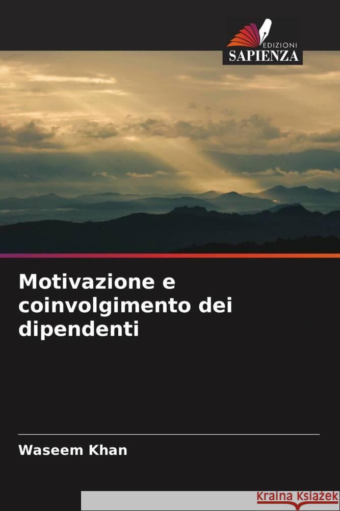 Motivazione e coinvolgimento dei dipendenti Waseem Khan Yawar Iqbal 9786205136416