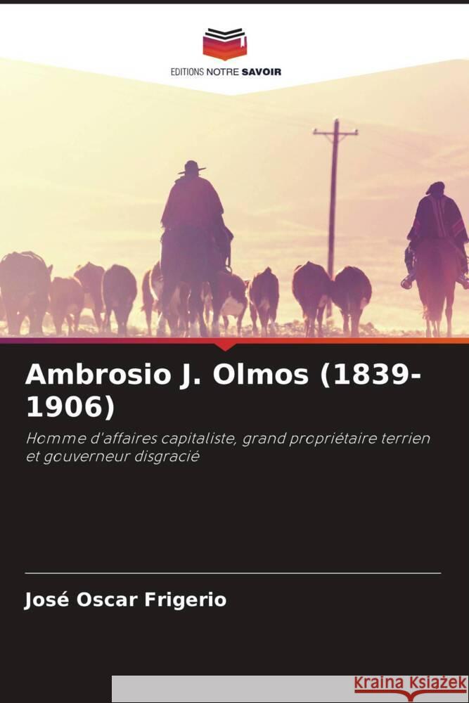 Ambrosio J. Olmos (1839-1906) Frigerio, José Oscar 9786205136850