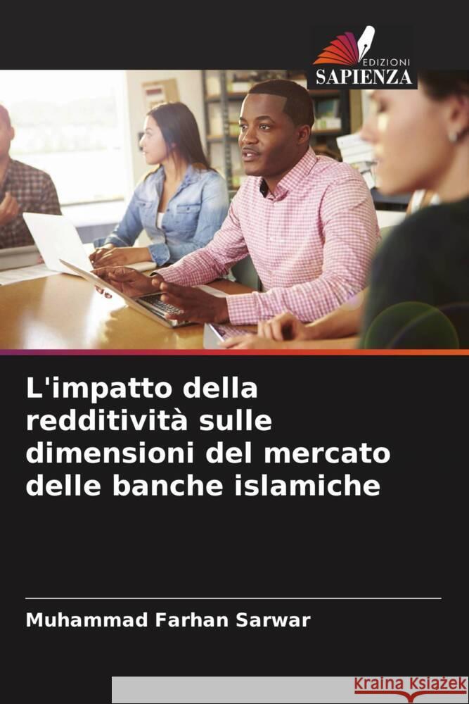 L'impatto della redditività sulle dimensioni del mercato delle banche islamiche Sarwar, Muhammad Farhan 9786205136928