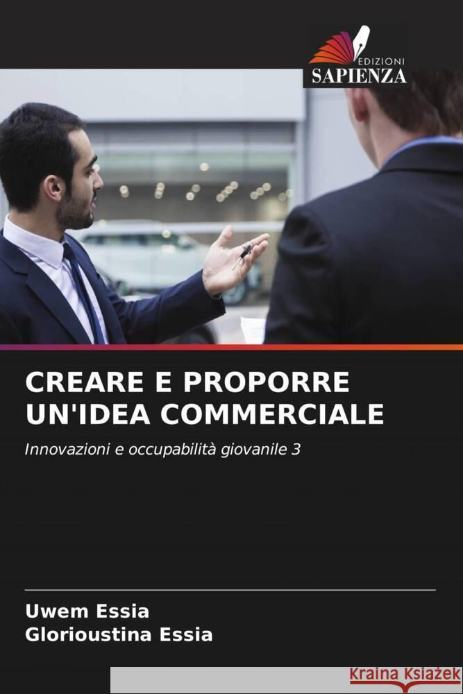 CREARE E PROPORRE UN'IDEA COMMERCIALE Essia, Uwem, Essia, Glorioustina 9786205138441