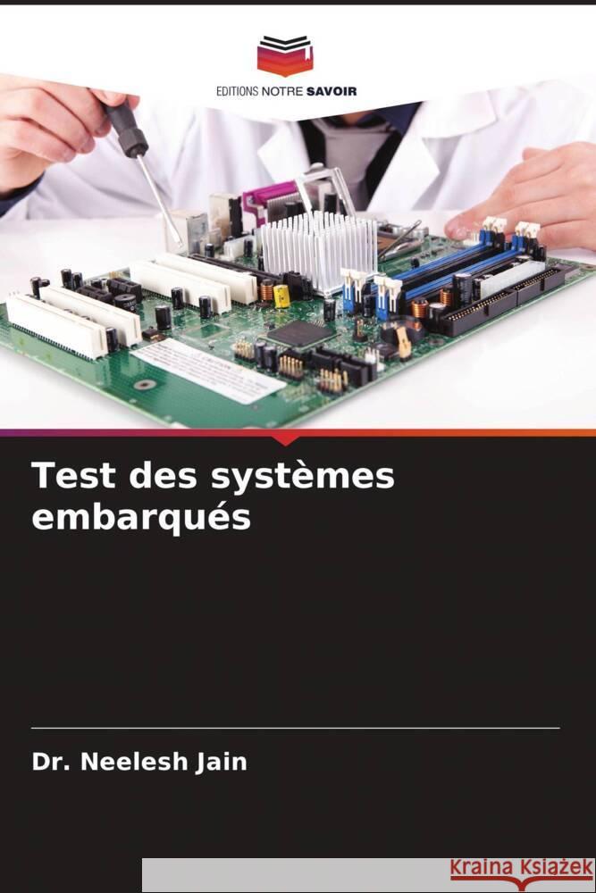 Test des systèmes embarqués Jain, Neelesh 9786205138793