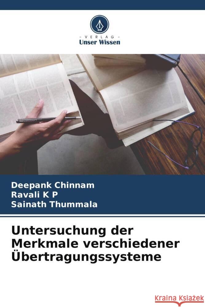 Untersuchung der Merkmale verschiedener Übertragungssysteme Chinnam, Deepank, K P, Ravali, Thummala, Sainath 9786205139141