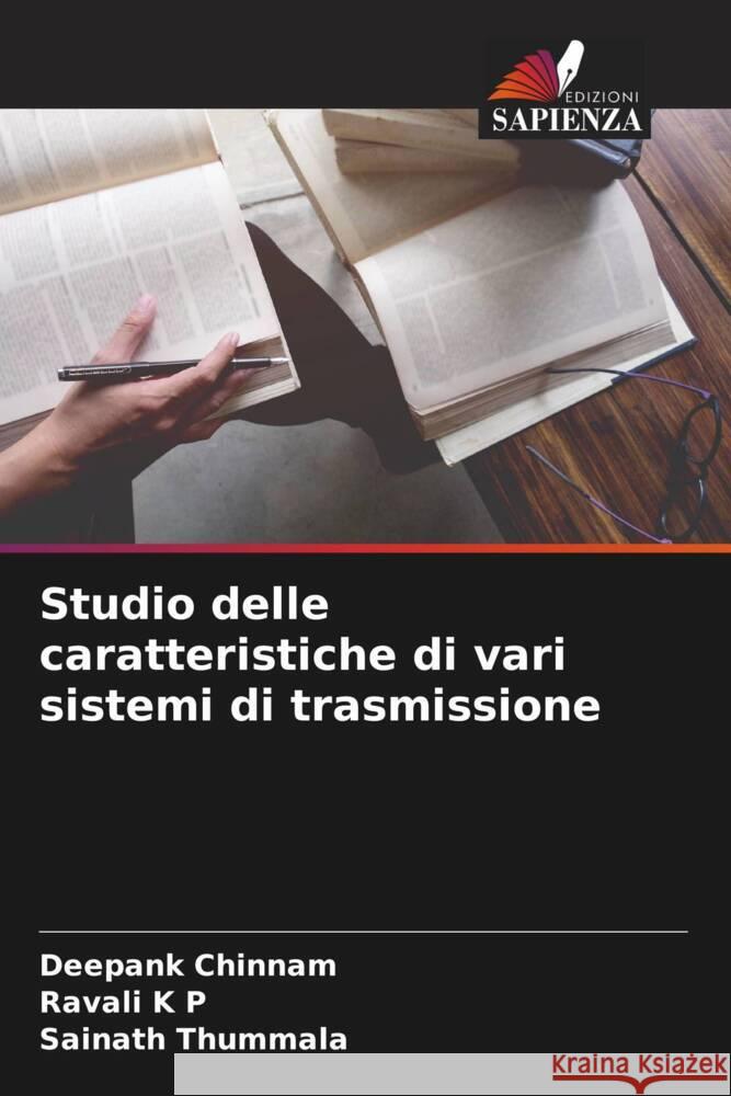 Studio delle caratteristiche di vari sistemi di trasmissione Chinnam, Deepank, K P, Ravali, Thummala, Sainath 9786205139202