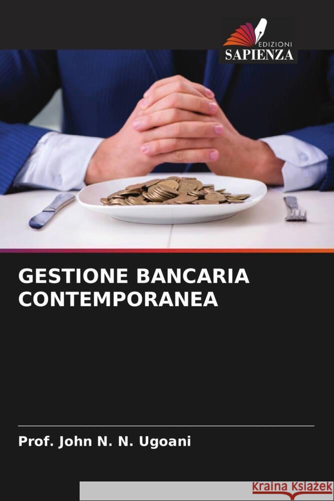 GESTIONE BANCARIA CONTEMPORANEA N. N. Ugoani, Prof. John 9786205140277