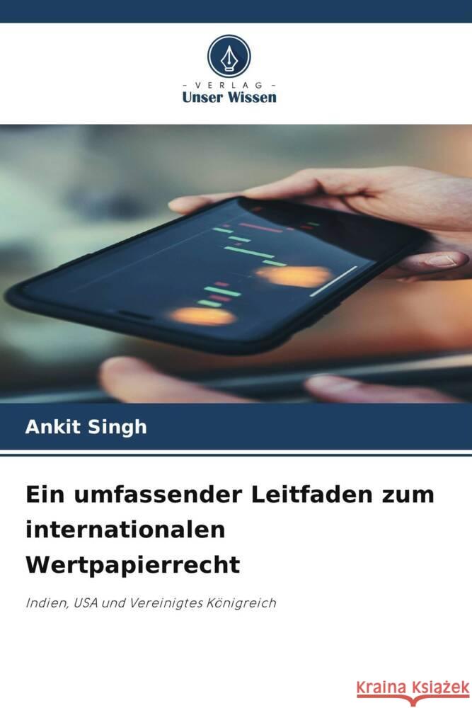 Ein umfassender Leitfaden zum internationalen Wertpapierrecht Singh, Ankit 9786205140376