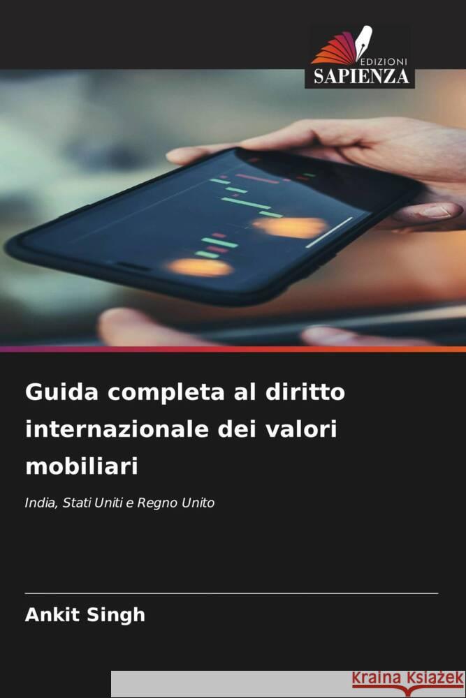 Guida completa al diritto internazionale dei valori mobiliari Singh, Ankit 9786205140437