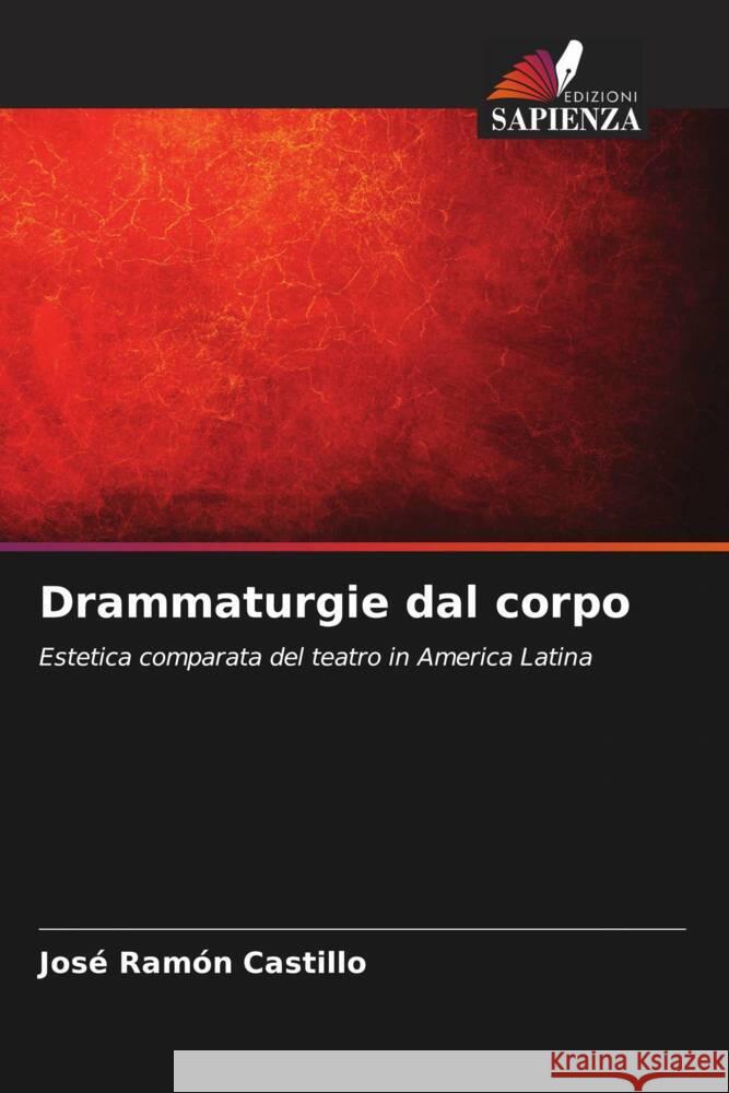 Drammaturgie dal corpo Castillo, José Ramón 9786205140499