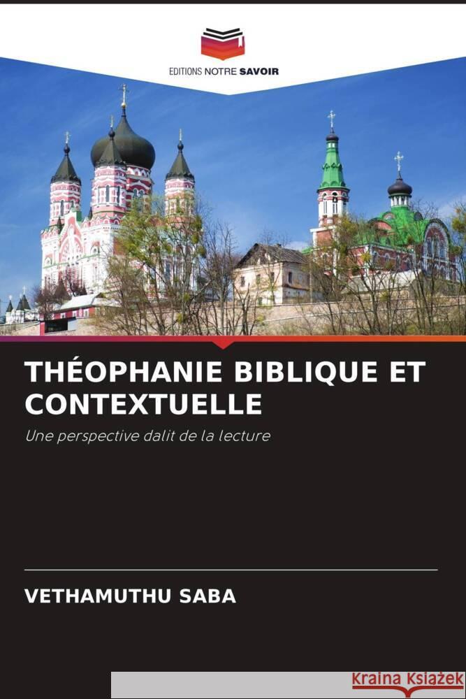 THÉOPHANIE BIBLIQUE ET CONTEXTUELLE Saba, Vethamuthu 9786205141595