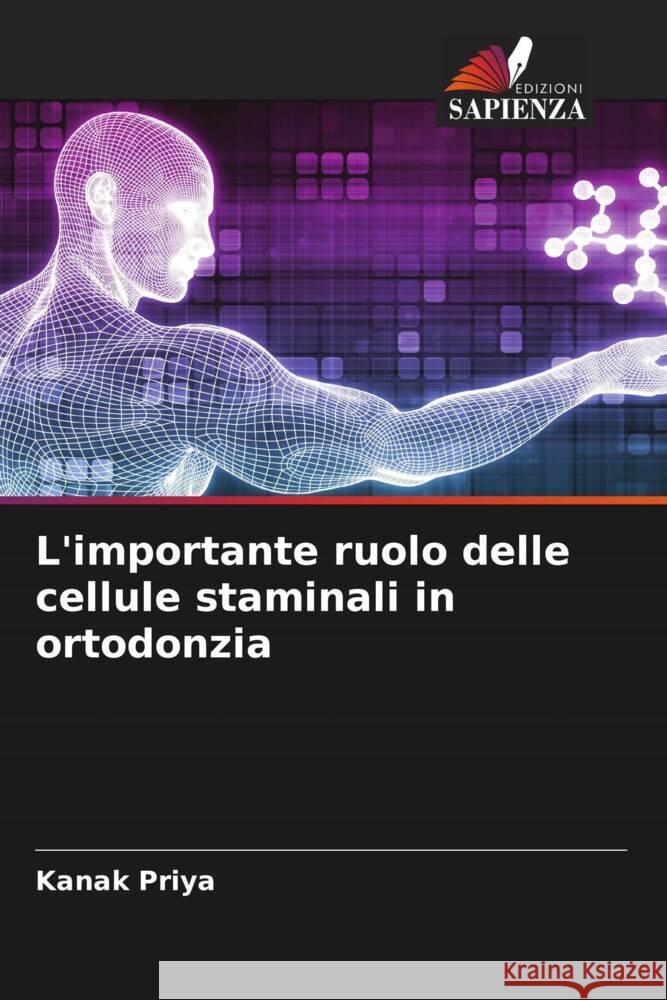 L'importante ruolo delle cellule staminali in ortodonzia Priya, Kanak 9786205142691