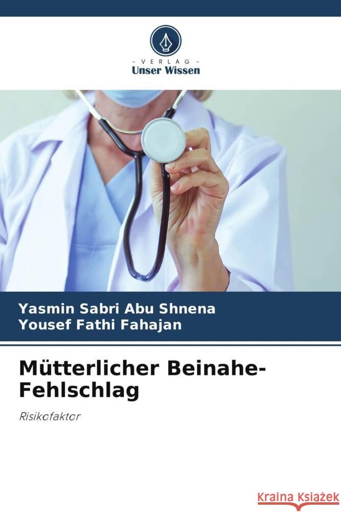 Mütterlicher Beinahe-Fehlschlag Abu Shnena, Yasmin  Sabri, Fahajan, Yousef  Fathi 9786205143308