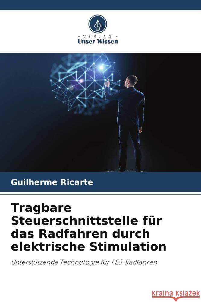 Tragbare Steuerschnittstelle für das Radfahren durch elektrische Stimulation Ricarte, Guilherme 9786205143797