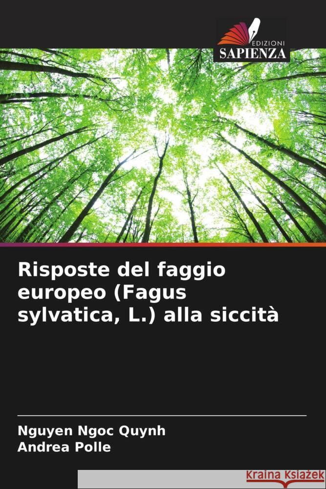 Risposte del faggio europeo (Fagus sylvatica, L.) alla siccità Ngoc Quynh, Nguyen, Polle, Andrea 9786205144183