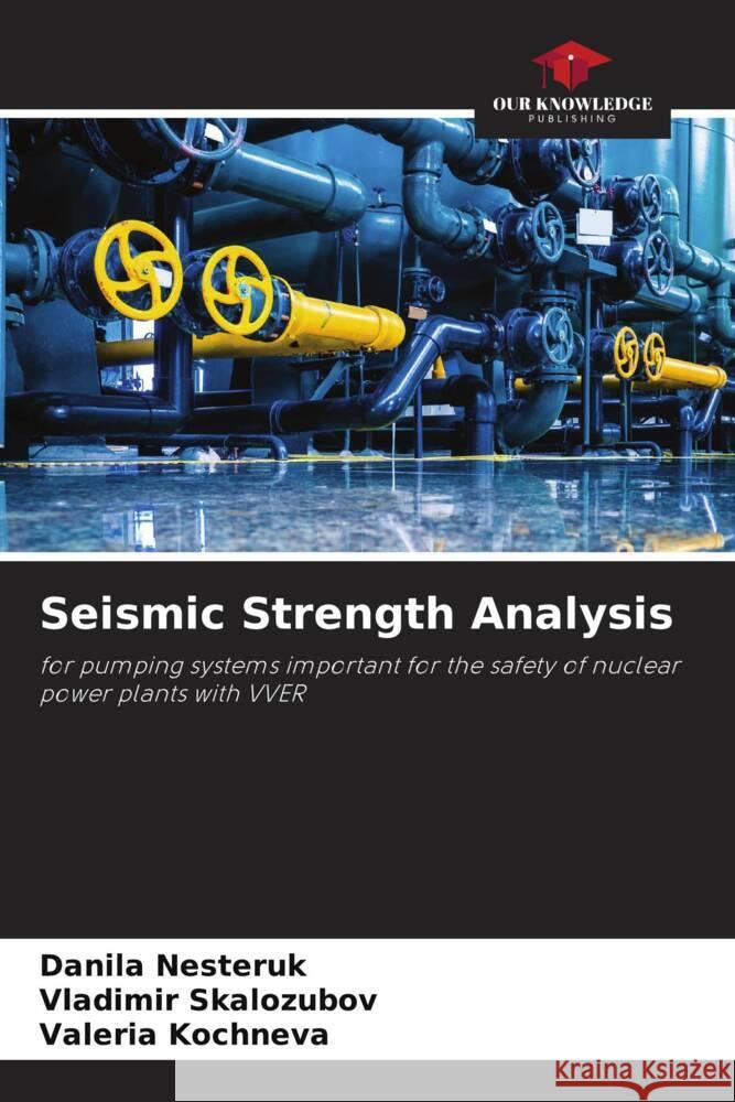 Seismic Strength Analysis Nesteruk, Danila, Skalozubov, Vladimir, Kochneva, Valeria 9786205144978