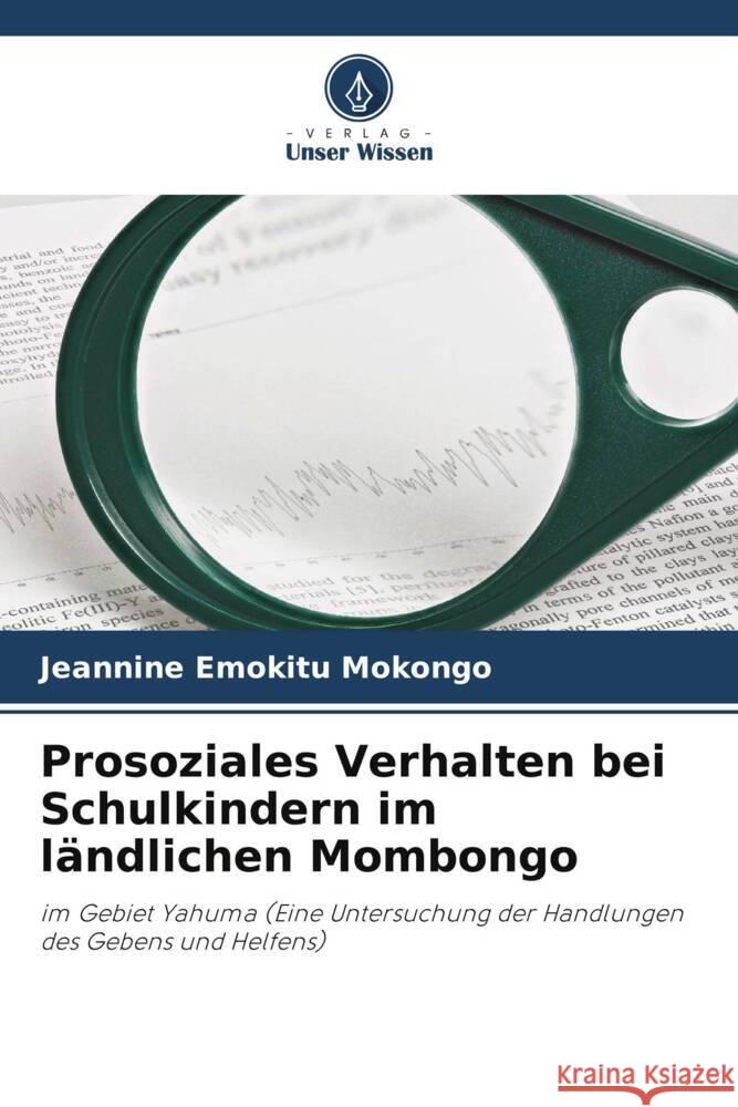 Prosoziales Verhalten bei Schulkindern im ländlichen Mombongo Emokitu Mokongo, Jeannine 9786205145180